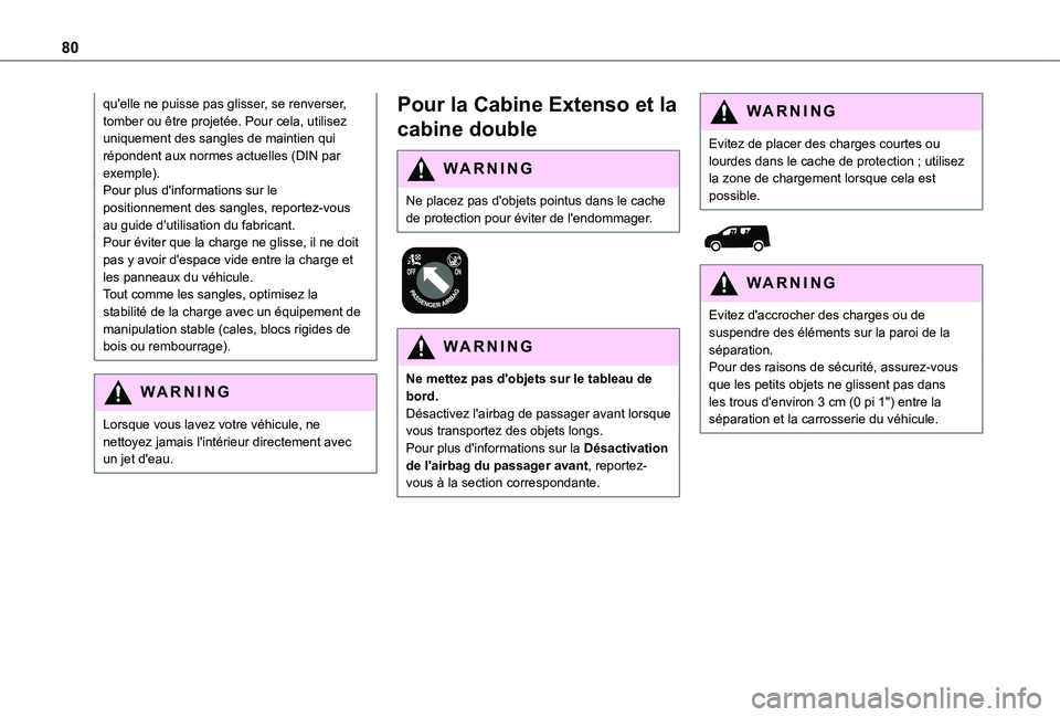 TOYOTA PROACE CITY VERSO EV 2021 Notices Demploi (in French) 80
qu'elle ne puisse pas glisser, se renverser, tomber ou être projetée. Pour cela, utilisez uniquement des sangles de maintien qui répondent aux normes actuelles (DIN par exemple).Pour plus d& TOYOTA PROACE CITY VERSO EV 2021 Notices Demploi (in French) 80
qu'elle ne puisse pas glisser, se renverser, tomber ou être projetée. Pour cela, utilisez uniquement des sangles de maintien qui répondent aux normes actuelles (DIN par exemple).Pour plus d&