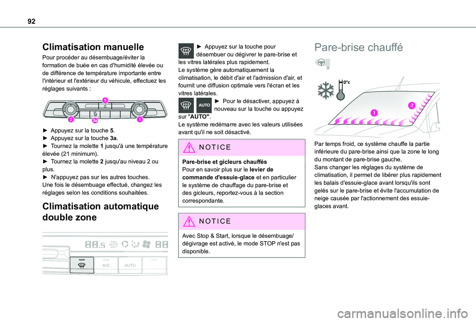 TOYOTA PROACE CITY VERSO EV 2021 Notices Demploi (in French) 92
Climatisation manuelle
Pour procéder au désembuage/éviter la formation de buée en cas d'humidité élevée ou de différence de température importante entre l'intérieur et l'exté TOYOTA PROACE CITY VERSO EV 2021 Notices Demploi (in French) 92
Climatisation manuelle
Pour procéder au désembuage/éviter la formation de buée en cas d'humidité élevée ou de différence de température importante entre l'intérieur et l'exté