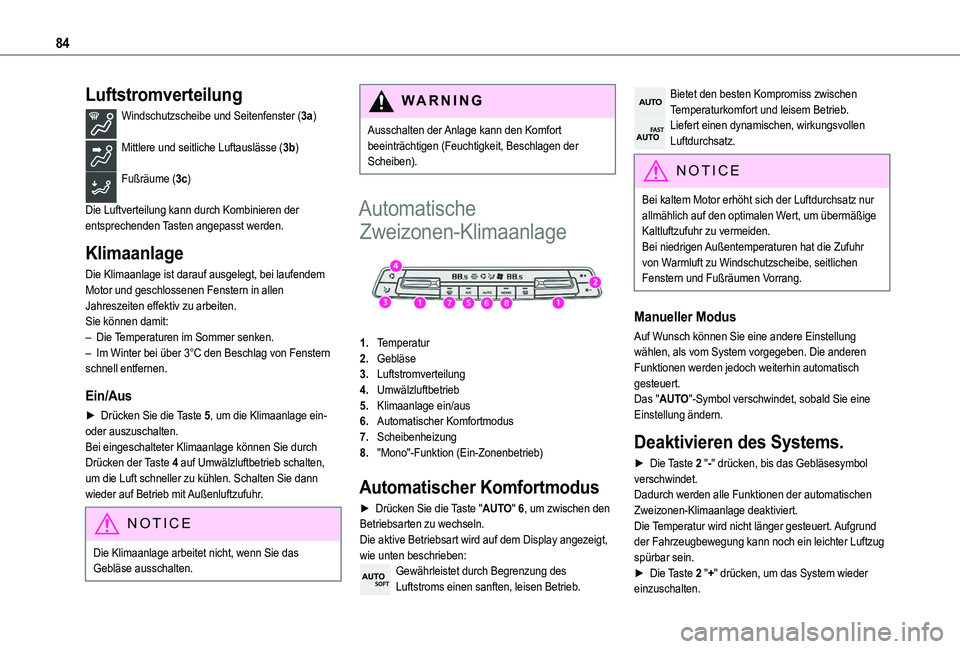TOYOTA PROACE CITY VERSO EV 2021 Betriebsanleitungen (in German) 84
Luftstromverteilung
Windschutzscheibe und Seitenfenster (3a)
Mittlere und seitliche Luftauslässe (3b)
Fußräume (3c)
Die Luftverteilung kann durch Kombinieren der entsprechenden Tasten angepas TOYOTA PROACE CITY VERSO EV 2021 Betriebsanleitungen (in German) 84
Luftstromverteilung
Windschutzscheibe und Seitenfenster (3a)
Mittlere und seitliche Luftauslässe (3b)
Fußräume (3c)
Die Luftverteilung kann durch Kombinieren der entsprechenden Tasten angepas