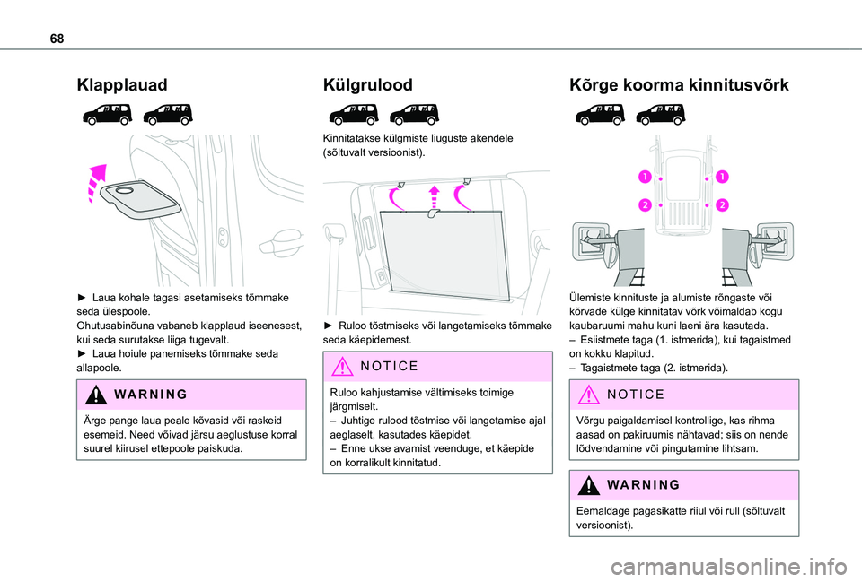 TOYOTA PROACE CITY VERSO EV 2021 Kasutusjuhend (in Estonian) 68
Klapplauad
► Laua kohale tagasi asetamiseks tõmmake seda ülespoole.Ohutusabinõuna vabaneb klapplaud iseenesest, kui seda surutakse liiga tugevalt.► Laua hoiule panemiseks tõmmake seda TOYOTA PROACE CITY VERSO EV 2021 Kasutusjuhend (in Estonian) 68
Klapplauad
► Laua kohale tagasi asetamiseks tõmmake seda ülespoole.Ohutusabinõuna vabaneb klapplaud iseenesest, kui seda surutakse liiga tugevalt.► Laua hoiule panemiseks tõmmake seda