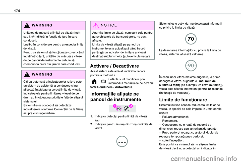 TOYOTA PROACE CITY VERSO EV 2021 Manual de utilizare (in Romanian) 174
WARNI NG
Unitatea de măsură a limitei de viteză (mph sau km/h) diferă în funcție de țara în care conduceți.Luați-o în considerare pentru a respecta limita de viteză.Pentru ca sistemul TOYOTA PROACE CITY VERSO EV 2021 Manual de utilizare (in Romanian) 174
WARNI NG
Unitatea de măsură a limitei de viteză (mph sau km/h) diferă în funcție de țara în care conduceți.Luați-o în considerare pentru a respecta limita de viteză.Pentru ca sistemul