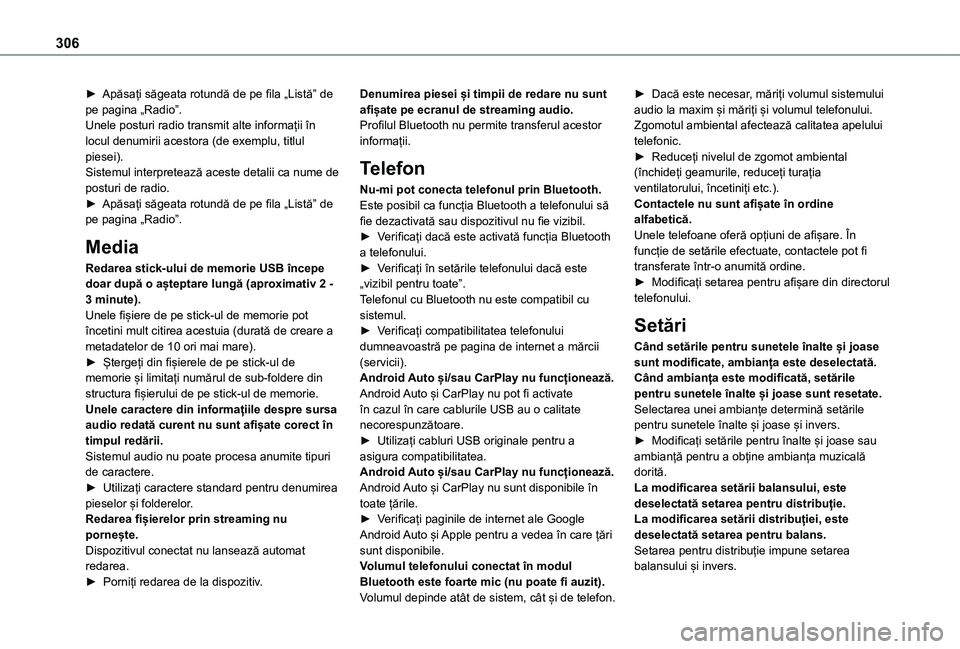 TOYOTA PROACE CITY VERSO EV 2021 Manual de utilizare (in Romanian) 306
► Apăsați săgeata rotundă de pe fila „Listă” de pe pagina „Radio”.Unele posturi radio transmit alte informații în locul denumirii acestora (de exemplu, titlul piesei).Sistemul int TOYOTA PROACE CITY VERSO EV 2021 Manual de utilizare (in Romanian) 306
► Apăsați săgeata rotundă de pe fila „Listă” de pe pagina „Radio”.Unele posturi radio transmit alte informații în locul denumirii acestora (de exemplu, titlul piesei).Sistemul int