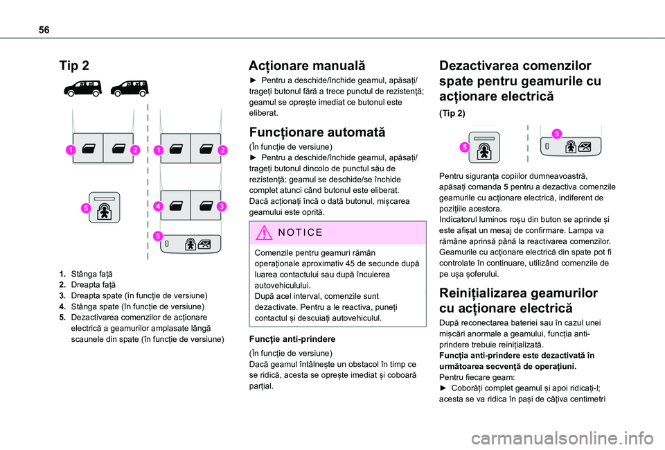 TOYOTA PROACE CITY VERSO EV 2021 Manual de utilizare (in Romanian) 56
Tip 2
1.Stânga față
2.Dreapta față
3.Dreapta spate (în funcție de versiune)
4.Stânga spate (în funcție de versiune)
5.Dezactivarea comenzilor de acționare electrică a geamurilor ampl TOYOTA PROACE CITY VERSO EV 2021 Manual de utilizare (in Romanian) 56
Tip 2
1.Stânga față
2.Dreapta față
3.Dreapta spate (în funcție de versiune)
4.Stânga spate (în funcție de versiune)
5.Dezactivarea comenzilor de acționare electrică a geamurilor ampl