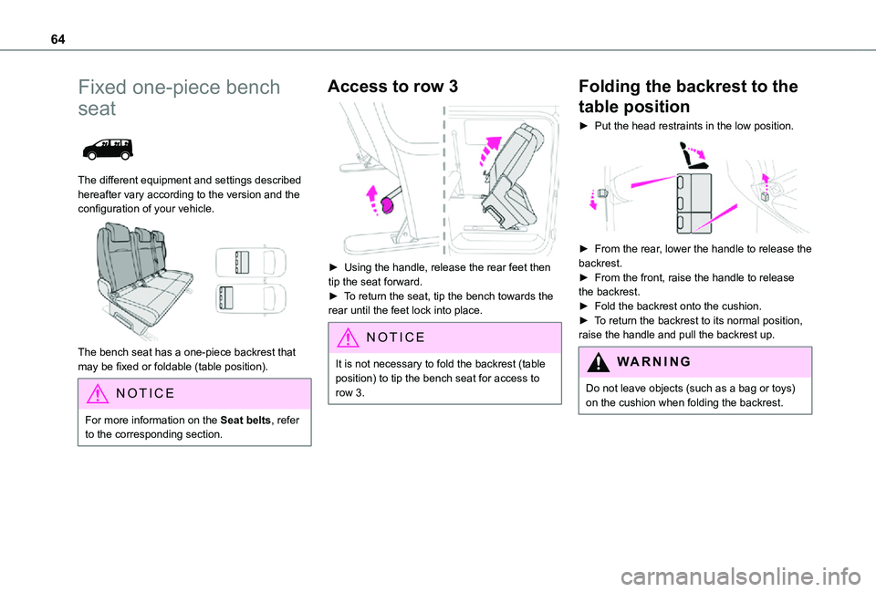 TOYOTA PROACE EV 2021 Repair Manual 64
Fixed one-piece bench
seat
The different equipment and settings described hereafter vary according to the version and the configuration of your vehicle.
The bench seat has a one-piece backre TOYOTA PROACE EV 2021 Repair Manual 64
Fixed one-piece bench
seat
The different equipment and settings described hereafter vary according to the version and the configuration of your vehicle.
The bench seat has a one-piece backre