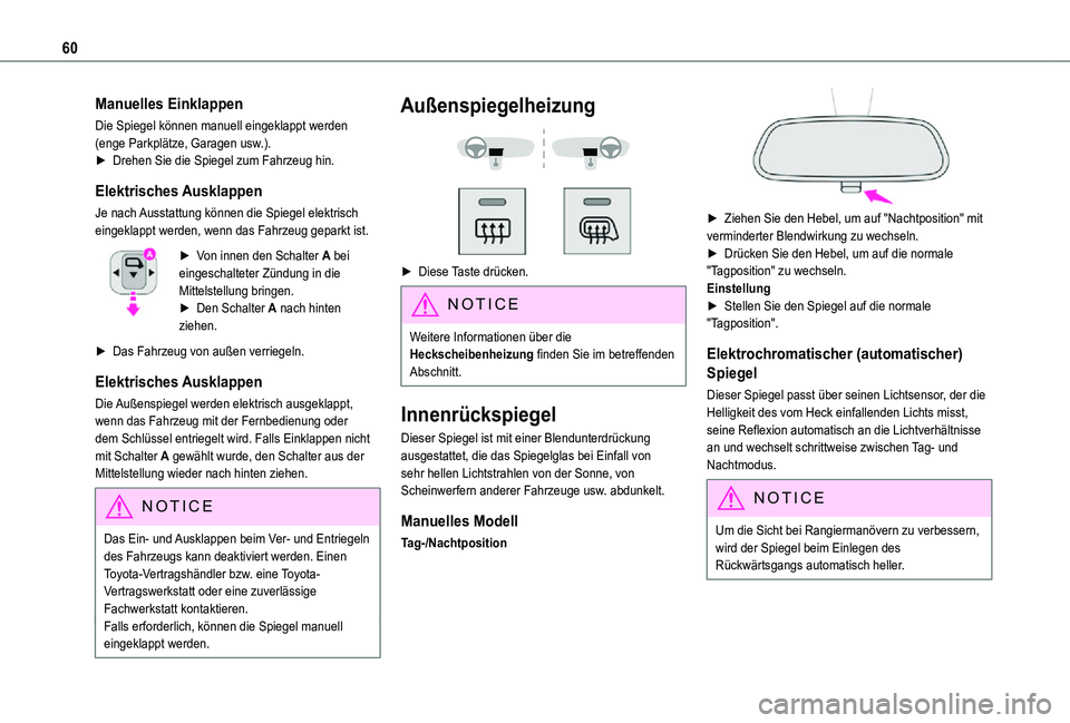 TOYOTA PROACE EV 2021 Betriebsanleitungen (in German) 60
Manuelles Einklappen
Die Spiegel können manuell eingeklappt werden (enge Parkplätze, Garagen usw.).► Drehen Sie die Spiegel zum Fahrzeug hin.
Elektrisches Ausklappen
Je nach Ausstattung können TOYOTA PROACE EV 2021 Betriebsanleitungen (in German) 60
Manuelles Einklappen
Die Spiegel können manuell eingeklappt werden (enge Parkplätze, Garagen usw.).► Drehen Sie die Spiegel zum Fahrzeug hin.
Elektrisches Ausklappen
Je nach Ausstattung können