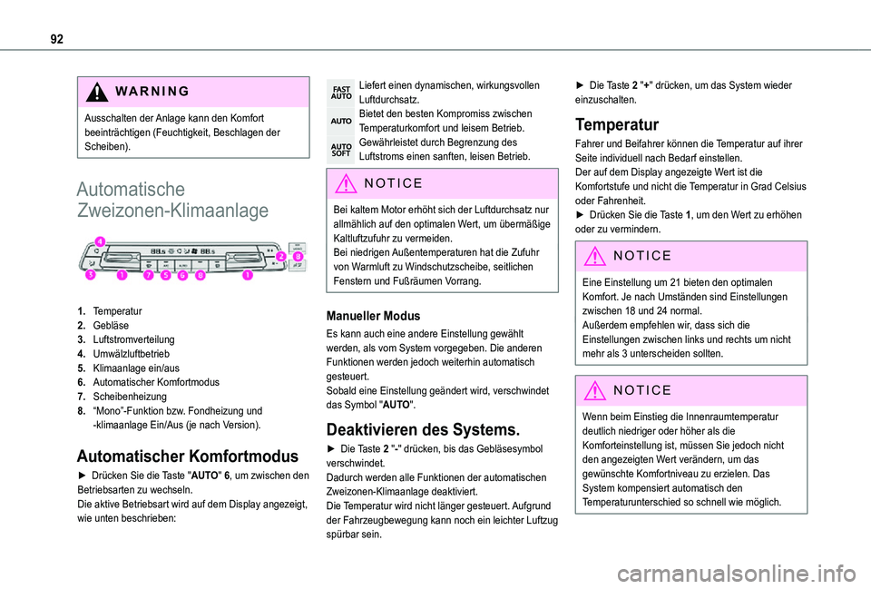 TOYOTA PROACE EV 2021 Betriebsanleitungen (in German) 92
WARNI NG
Ausschalten der Anlage kann den Komfort beeinträchtigen (Feuchtigkeit, Beschlagen der Scheiben).
Automatische
Zweizonen-Klimaanlage
1.Temperatur
2.Gebläse
3.Luftstromverteilung
4.Umw TOYOTA PROACE EV 2021 Betriebsanleitungen (in German) 92
WARNI NG
Ausschalten der Anlage kann den Komfort beeinträchtigen (Feuchtigkeit, Beschlagen der Scheiben).
Automatische
Zweizonen-Klimaanlage
1.Temperatur
2.Gebläse
3.Luftstromverteilung
4.Umw