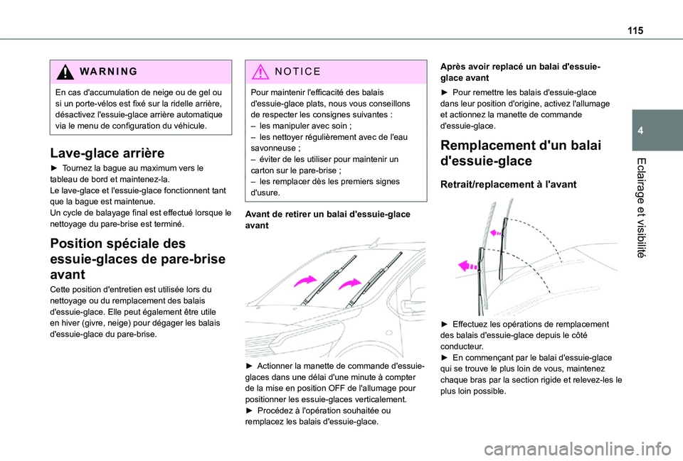 TOYOTA PROACE EV 2021 Notices Demploi (in French) 11 5
Eclairage et visibilité
4
WARNI NG
En cas d'accumulation de neige ou de gel ou si un porte-vélos est fixé sur la ridelle arrière, désactivez l'essuie-glace arrière automatique via l TOYOTA PROACE EV 2021 Notices Demploi (in French) 11 5
Eclairage et visibilité
4
WARNI NG
En cas d'accumulation de neige ou de gel ou si un porte-vélos est fixé sur la ridelle arrière, désactivez l'essuie-glace arrière automatique via l