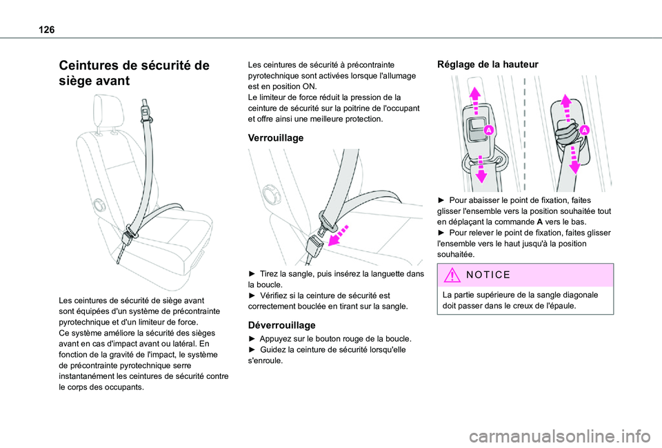 TOYOTA PROACE EV 2021 Notices Demploi (in French) 126
Ceintures de sécurité de
siège avant
Les ceintures de sécurité de siège avant sont équipées d'un système de précontrainte pyrotechnique et d'un limiteur de force.Ce système TOYOTA PROACE EV 2021 Notices Demploi (in French) 126
Ceintures de sécurité de
siège avant
Les ceintures de sécurité de siège avant sont équipées d'un système de précontrainte pyrotechnique et d'un limiteur de force.Ce système