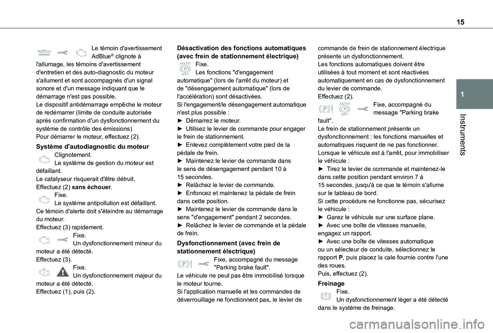 TOYOTA PROACE EV 2021  Notices Demploi (in French) 15
Instruments
1
Le témoin d'avertissement AdBlue® clignote à l'allumage, les témoins d'avertissement d'entretien et des auto-diagnostic du moteur s'allument et sont accompagn�