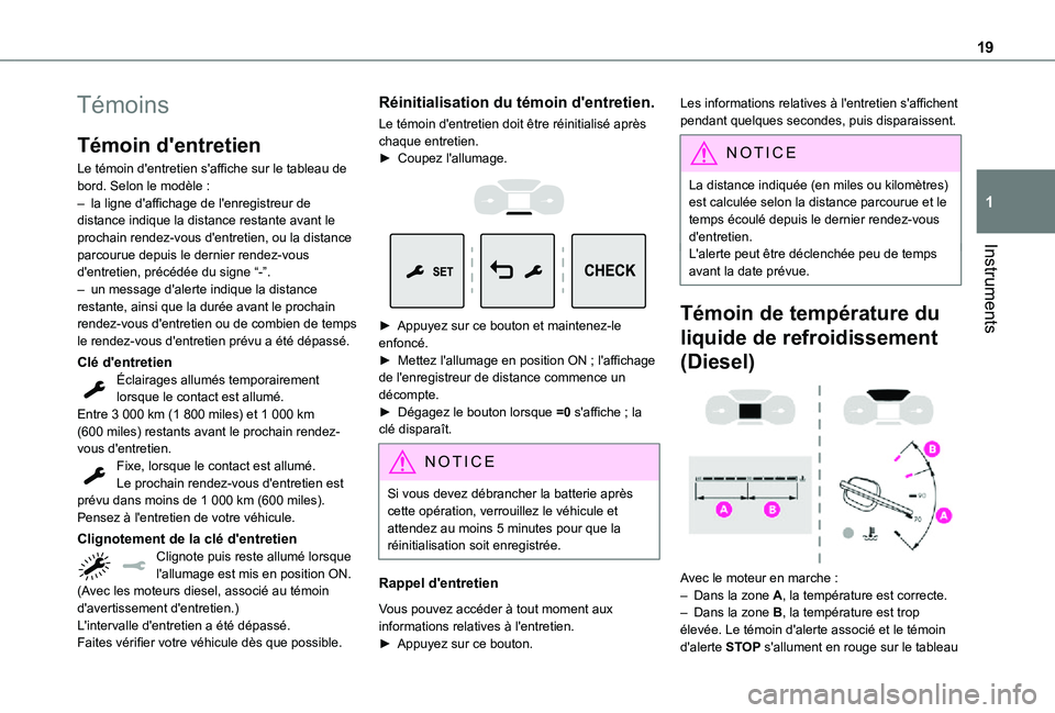 TOYOTA PROACE EV 2021 Notices Demploi (in French) 19
Instruments
1
Témoins
Témoin d'entretien
Le témoin d'entretien s'affiche sur le tableau de bord. Selon le modèle :– la ligne d'affichage de l'enregistreur de distance indi TOYOTA PROACE EV 2021 Notices Demploi (in French) 19
Instruments
1
Témoins
Témoin d'entretien
Le témoin d'entretien s'affiche sur le tableau de bord. Selon le modèle :– la ligne d'affichage de l'enregistreur de distance indi