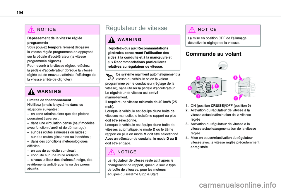 TOYOTA PROACE EV 2021 Notices Demploi (in French) 194
NOTIC E
Dépassement de la vitesse réglée programméeVous pouvez temporairement dépasser la vitesse réglée programmée en appuyant sur la pédale d'accélérateur (la vitesse programmée TOYOTA PROACE EV 2021 Notices Demploi (in French) 194
NOTIC E
Dépassement de la vitesse réglée programméeVous pouvez temporairement dépasser la vitesse réglée programmée en appuyant sur la pédale d'accélérateur (la vitesse programmée