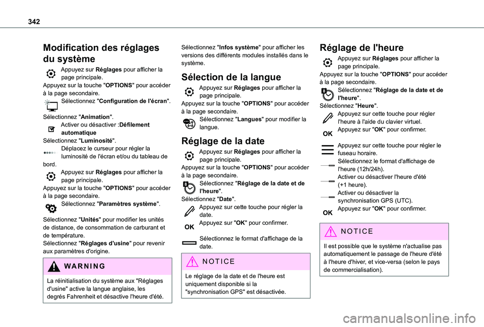 TOYOTA PROACE EV 2021 Notices Demploi (in French) 342
Modification des réglages
du système
Appuyez sur Réglages pour afficher la page principale.Appuyez sur la touche "OPTIONS" pour accéder à la page secondaire.Sélectionnez "Config TOYOTA PROACE EV 2021 Notices Demploi (in French) 342
Modification des réglages
du système
Appuyez sur Réglages pour afficher la page principale.Appuyez sur la touche "OPTIONS" pour accéder à la page secondaire.Sélectionnez "Config
