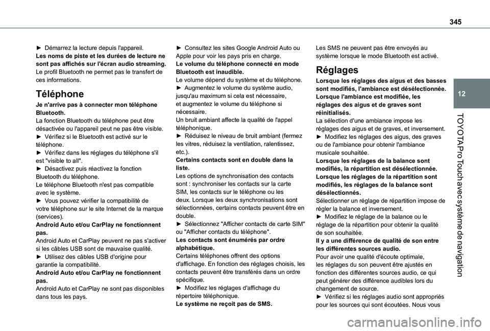 TOYOTA PROACE EV 2021 Notices Demploi (in French) 345
TOYOTA Pro Touch avec système de navigation
12
► Démarrez la lecture depuis l'appareil.Les noms de piste et les durées de lecture ne sont pas affichés sur l'écran audio streaming.Le TOYOTA PROACE EV 2021 Notices Demploi (in French) 345
TOYOTA Pro Touch avec système de navigation
12
► Démarrez la lecture depuis l'appareil.Les noms de piste et les durées de lecture ne sont pas affichés sur l'écran audio streaming.Le
