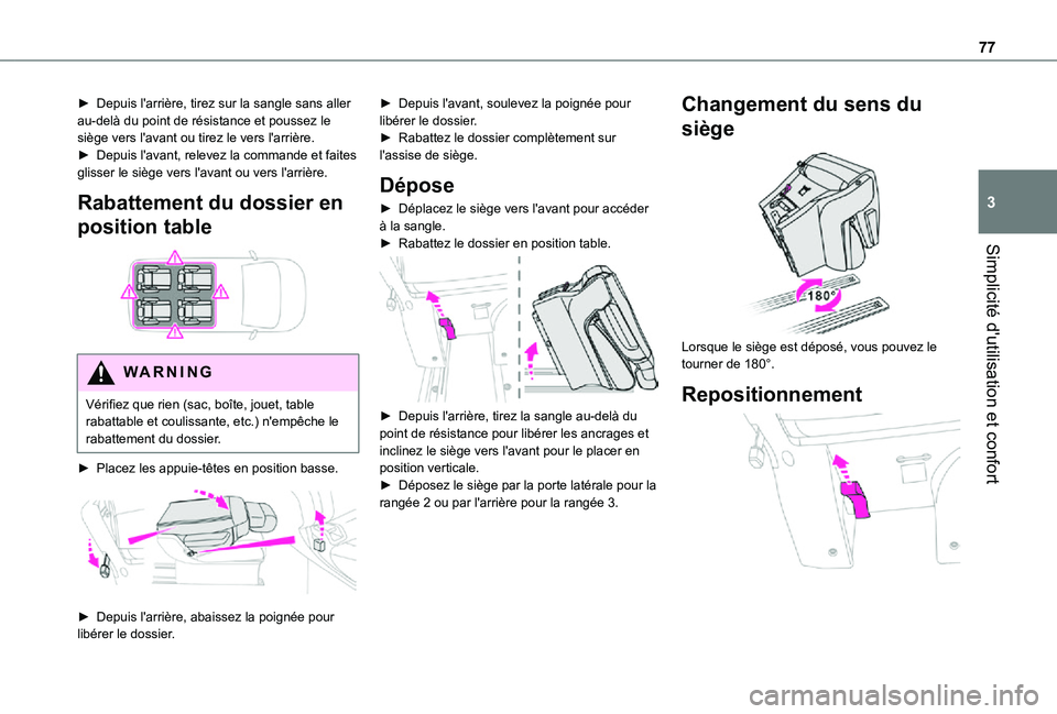 TOYOTA PROACE EV 2021 Notices Demploi (in French) 77
Simplicité d'utilisation et confort
3
► Depuis l'arrière, tirez sur la sangle sans aller au-delà du point de résistance et poussez le siège vers l'avant ou tirez le vers l'ar TOYOTA PROACE EV 2021 Notices Demploi (in French) 77
Simplicité d'utilisation et confort
3
► Depuis l'arrière, tirez sur la sangle sans aller au-delà du point de résistance et poussez le siège vers l'avant ou tirez le vers l'ar