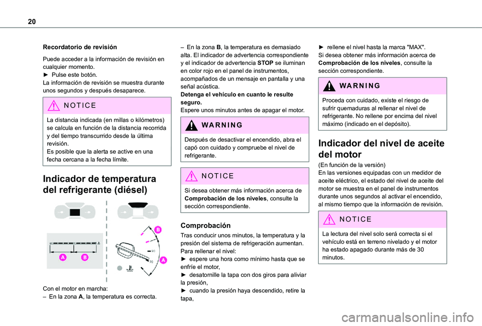 TOYOTA PROACE EV 2021 Manuale de Empleo (in Spanish) 20
Recordatorio de revisión
Puede acceder a la información de revisión en cualquier momento.► Pulse este botón.La información de revisión se muestra durante unos segundos y después desaparece TOYOTA PROACE EV 2021 Manuale de Empleo (in Spanish) 20
Recordatorio de revisión
Puede acceder a la información de revisión en cualquier momento.► Pulse este botón.La información de revisión se muestra durante unos segundos y después desaparece