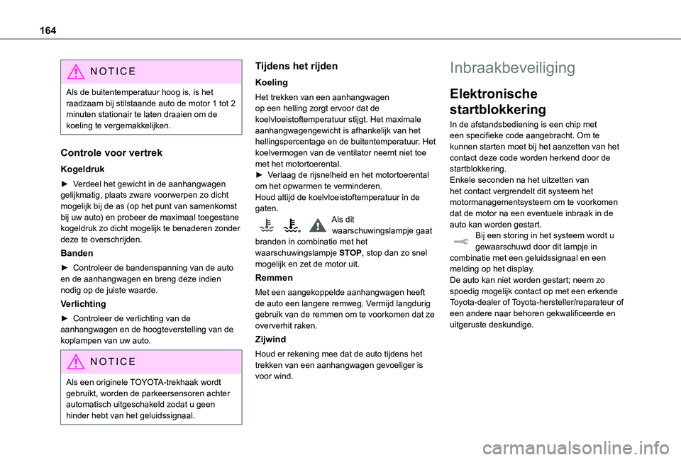 TOYOTA PROACE EV 2021 Instructieboekje (in Dutch) 164
NOTIC E
Als de buitentemperatuur hoog is, is het raadzaam bij stilstaande auto de motor 1 tot 2 minuten stationair te laten draaien om de koeling te vergemakkelijken.
Controle voor vertrek
Kogeldr TOYOTA PROACE EV 2021 Instructieboekje (in Dutch) 164
NOTIC E
Als de buitentemperatuur hoog is, is het raadzaam bij stilstaande auto de motor 1 tot 2 minuten stationair te laten draaien om de koeling te vergemakkelijken.
Controle voor vertrek
Kogeldr