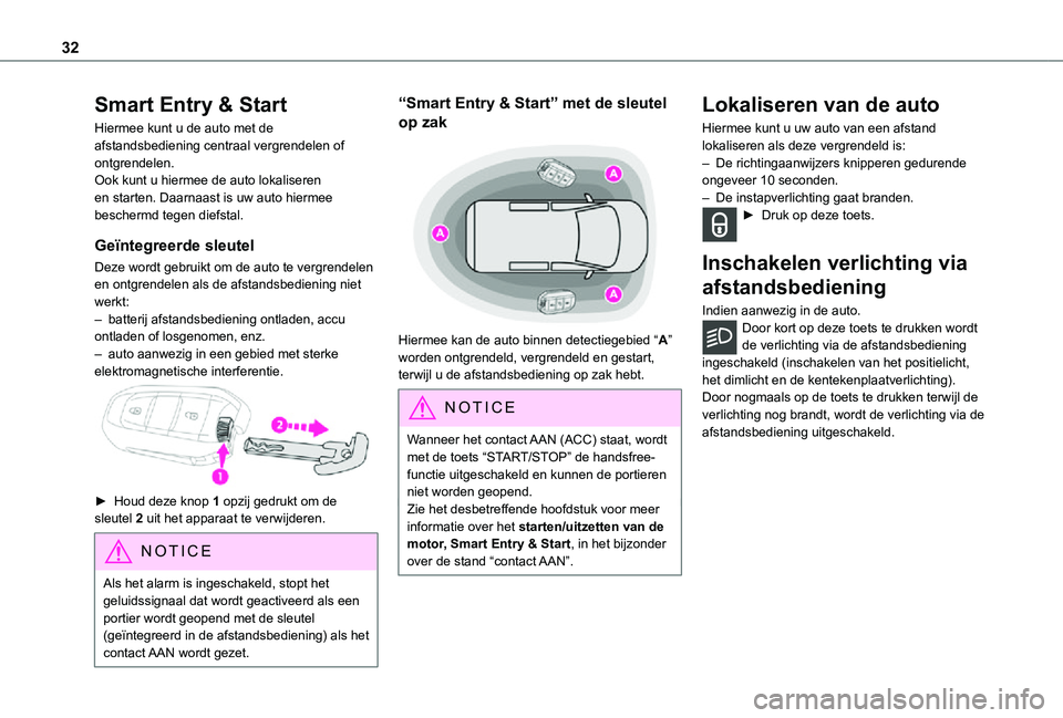 TOYOTA PROACE EV 2021 Instructieboekje (in Dutch) 32
Smart Entry & Start
Hiermee kunt u de auto met de afstandsbediening centraal vergrendelen of ontgrendelen.Ook kunt u hiermee de auto lokaliseren en starten. Daarnaast is uw auto hiermee beschermd t TOYOTA PROACE EV 2021 Instructieboekje (in Dutch) 32
Smart Entry & Start
Hiermee kunt u de auto met de afstandsbediening centraal vergrendelen of ontgrendelen.Ook kunt u hiermee de auto lokaliseren en starten. Daarnaast is uw auto hiermee beschermd t