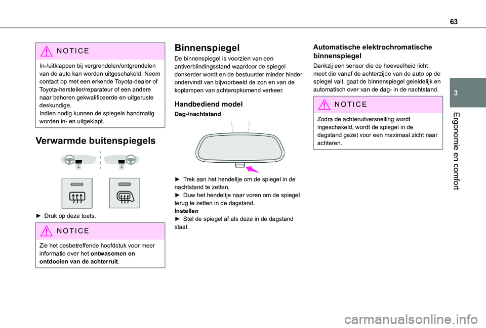 TOYOTA PROACE EV 2021 Instructieboekje (in Dutch) 63
Ergonomie en comfort
3
NOTIC E
In-/uitklappen bij vergrendelen/ontgrendelen van de auto kan worden uitgeschakeld. Neem contact op met een erkende Toyota-dealer of Toyota-hersteller/reparateur of ee TOYOTA PROACE EV 2021 Instructieboekje (in Dutch) 63
Ergonomie en comfort
3
NOTIC E
In-/uitklappen bij vergrendelen/ontgrendelen van de auto kan worden uitgeschakeld. Neem contact op met een erkende Toyota-dealer of Toyota-hersteller/reparateur of ee