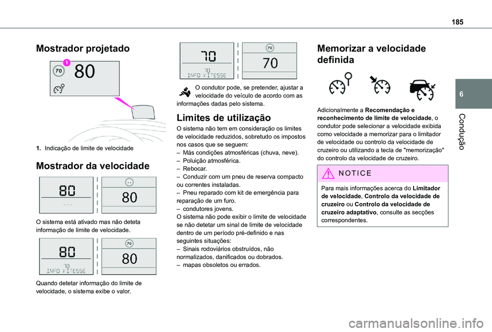 TOYOTA PROACE EV 2021 Manual de utilização (in Portuguese) 185
Condução
6
Mostrador projetado
1.Indicação de limite de velocidade
Mostrador da velocidade
O sistema está ativado mas não deteta informação de limite de velocidade.
Quando detetar in TOYOTA PROACE EV 2021 Manual de utilização (in Portuguese) 185
Condução
6
Mostrador projetado
1.Indicação de limite de velocidade
Mostrador da velocidade
O sistema está ativado mas não deteta informação de limite de velocidade.
Quando detetar in