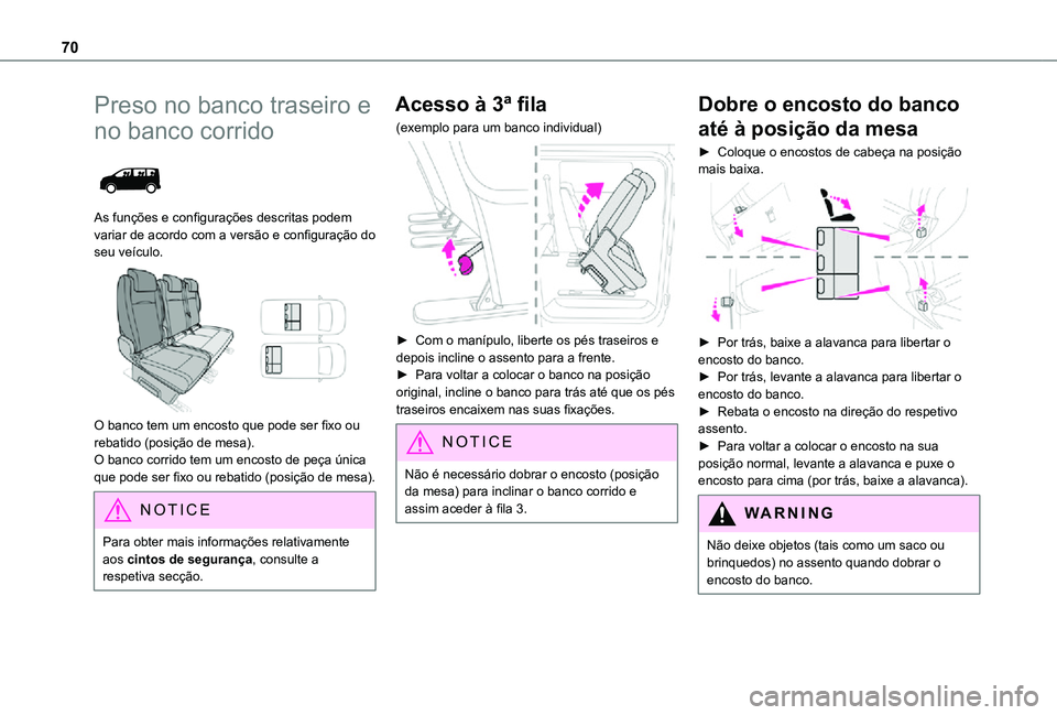 TOYOTA PROACE EV 2021 Manual de utilização (in Portuguese) 70
Preso no banco traseiro e
no banco corrido
As funções e configurações descritas podem variar de acordo com a versão e configuração do seu veículo.
O banco tem um encosto que pode ser TOYOTA PROACE EV 2021 Manual de utilização (in Portuguese) 70
Preso no banco traseiro e
no banco corrido
As funções e configurações descritas podem variar de acordo com a versão e configuração do seu veículo.
O banco tem um encosto que pode ser