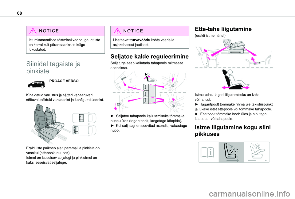 TOYOTA PROACE EV 2021 Kasutusjuhend (in Estonian) 68
NOTIC E
Istumisasendisse tõstmisel veenduge, et iste on korralikult põrandaankrute külge lukustatud.
Siinidel tagaiste ja
pinkiste
PROACE VERSO
Kirjeldatud varustus ja sätted varieeruvad sõlt TOYOTA PROACE EV 2021 Kasutusjuhend (in Estonian) 68
NOTIC E
Istumisasendisse tõstmisel veenduge, et iste on korralikult põrandaankrute külge lukustatud.
Siinidel tagaiste ja
pinkiste
PROACE VERSO
Kirjeldatud varustus ja sätted varieeruvad sõlt
