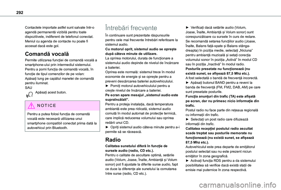 TOYOTA PROACE EV 2021 Manual de utilizare (in Romanian) 292
Contactele importate astfel sunt salvate într-o agendă permanentă vizibilă pentru toate dispozitivele, indiferent de telefonul conectat.Meniul cu agenda de contacte nu poate fi accesat dacă e TOYOTA PROACE EV 2021 Manual de utilizare (in Romanian) 292
Contactele importate astfel sunt salvate într-o agendă permanentă vizibilă pentru toate dispozitivele, indiferent de telefonul conectat.Meniul cu agenda de contacte nu poate fi accesat dacă e