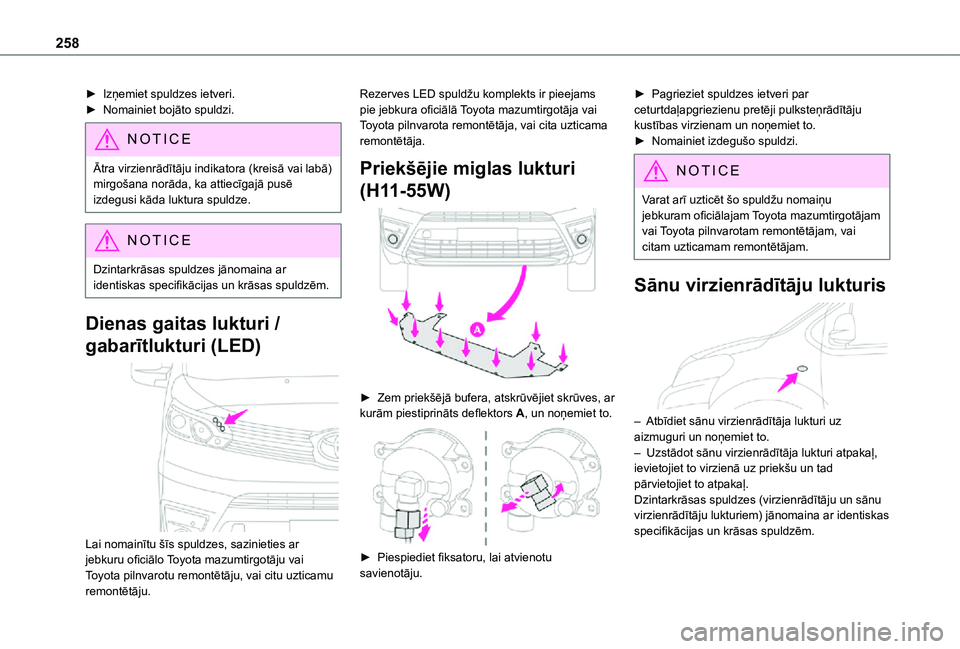 TOYOTA PROACE EV 2021 Lietošanas Instrukcija (in Latvian) 258
► Izņemiet spuldzes ietveri.► Nomainiet bojāto spuldzi.
NOTIC E
Ātra virzienrādītāju indikatora (kreisā vai labā) mirgošana norāda, ka attiecīgajā pusē izdegusi kāda luktura spul TOYOTA PROACE EV 2021 Lietošanas Instrukcija (in Latvian) 258
► Izņemiet spuldzes ietveri.► Nomainiet bojāto spuldzi.
NOTIC E
Ātra virzienrādītāju indikatora (kreisā vai labā) mirgošana norāda, ka attiecīgajā pusē izdegusi kāda luktura spul