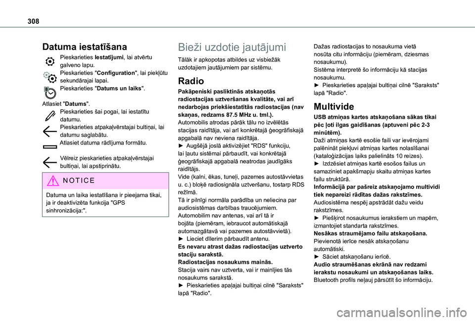 TOYOTA PROACE EV 2021 Lietošanas Instrukcija (in Latvian) 308
Datuma iestatīšana
Pieskarieties Iestatījumi, lai atvērtu galveno lapu.Pieskarieties "Configuration", lai piekļūtu sekundārajai lapai.Pieskarieties "Datums un laiks".
Atlas TOYOTA PROACE EV 2021 Lietošanas Instrukcija (in Latvian) 308
Datuma iestatīšana
Pieskarieties Iestatījumi, lai atvērtu galveno lapu.Pieskarieties "Configuration", lai piekļūtu sekundārajai lapai.Pieskarieties "Datums un laiks".
Atlas