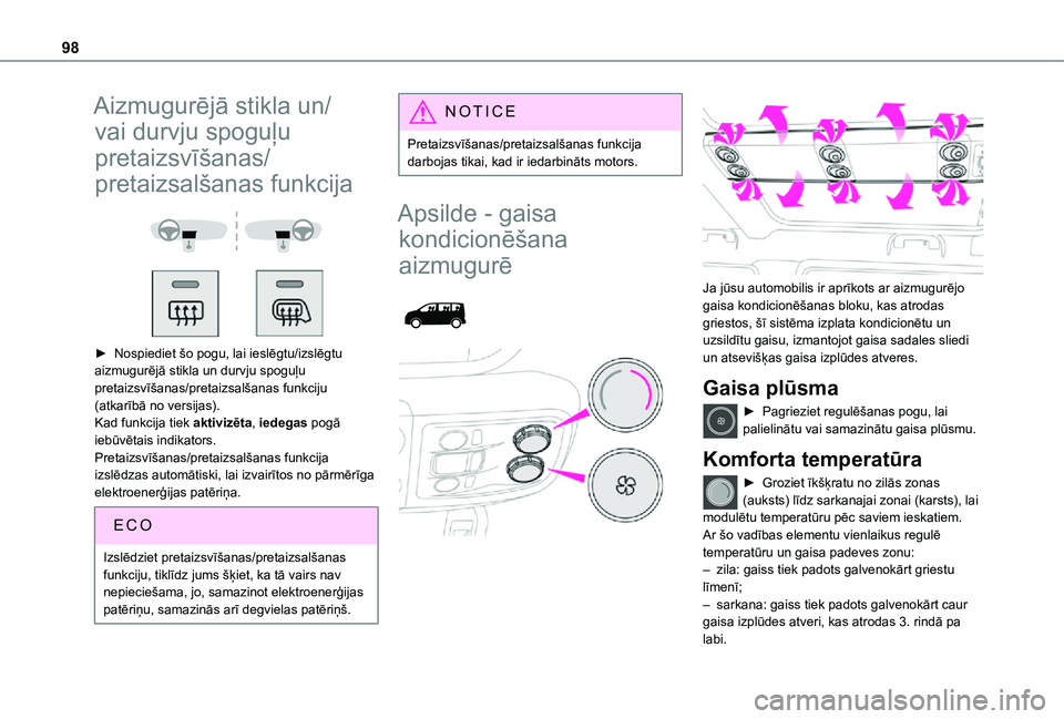 TOYOTA PROACE EV 2021 Lietošanas Instrukcija (in Latvian) 98
Aizmugurējā stikla un/
vai durvju spoguļu
pretaizsvīšanas/
pretaizsalšanas funkcija
► Nospiediet šo pogu, lai ieslēgtu/izslēgtu aizmugurējā stikla un durvju spoguļu pretaizsvī TOYOTA PROACE EV 2021 Lietošanas Instrukcija (in Latvian) 98
Aizmugurējā stikla un/
vai durvju spoguļu
pretaizsvīšanas/
pretaizsalšanas funkcija
► Nospiediet šo pogu, lai ieslēgtu/izslēgtu aizmugurējā stikla un durvju spoguļu pretaizsvī