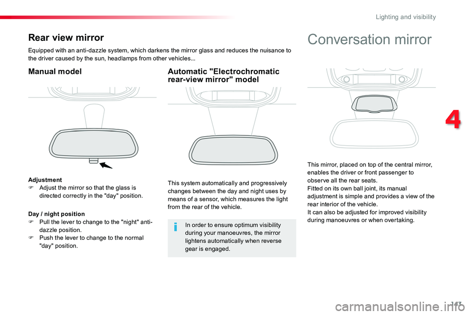 TOYOTA PROACE VERSO 2018 Owners Manual 143
Rear view mirror
Equipped with an anti-dazzle system, which darkens the mirror glass and reduces the nuisance to the driver caused by the sun, headlamps from other vehicles...
Manual model
Adjustm TOYOTA PROACE VERSO 2018 Owners Manual 143
Rear view mirror
Equipped with an anti-dazzle system, which darkens the mirror glass and reduces the nuisance to the driver caused by the sun, headlamps from other vehicles...
Manual model
Adjustm