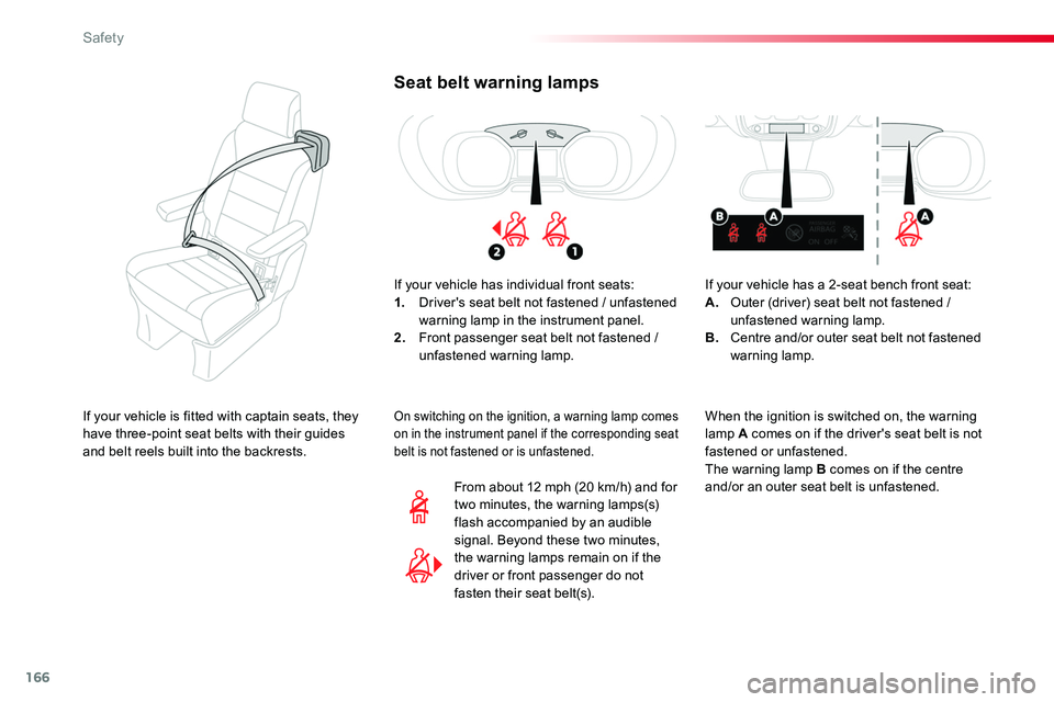 TOYOTA PROACE VERSO 2018 Owners Manual 166
Seat belt warning lamps
If your vehicle has individual front seats:1. Driver's seat belt not fastened / unfastened warning lamp in the instrument panel.2. Front passenger seat belt not fastene TOYOTA PROACE VERSO 2018 Owners Manual 166
Seat belt warning lamps
If your vehicle has individual front seats:1. Driver's seat belt not fastened / unfastened warning lamp in the instrument panel.2. Front passenger seat belt not fastene