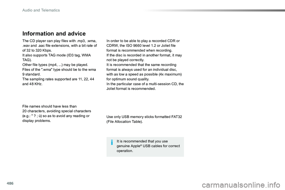 TOYOTA PROACE VERSO 2018 Owners Manual 486
The CD player can play files with .mp3, .wma, .wav and .aac file extensions, with a bit rate of of 32 to 320 Kbps.It also supports TAG mode (ID3 tag, WMA TAG) .Other file types (mp4, ...) may be p TOYOTA PROACE VERSO 2018 Owners Manual 486
The CD player can play files with .mp3, .wma, .wav and .aac file extensions, with a bit rate of of 32 to 320 Kbps.It also supports TAG mode (ID3 tag, WMA TAG) .Other file types (mp4, ...) may be p