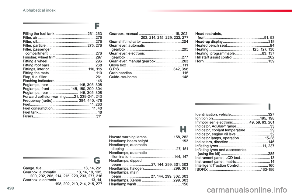 TOYOTA PROACE VERSO 2018 Owners Manual 498
G
I
Head restraints, front .........................................................91, 93Head-up display ............................................218Heated bench seat ........................ TOYOTA PROACE VERSO 2018 Owners Manual 498
G
I
Head restraints, front .........................................................91, 93Head-up display ............................................218Heated bench seat ........................