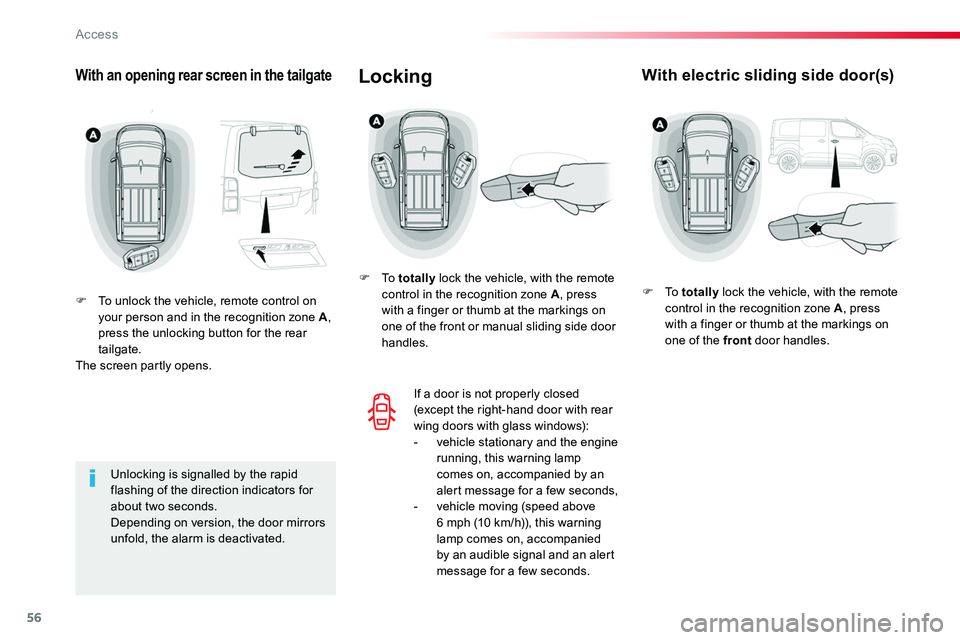 TOYOTA PROACE VERSO 2018 Workshop Manual 56
With an opening rear screen in the tailgate
F To unlock the vehicle, remote control on your person and in the recognition zone A, press the unlocking button for the rear tailgate.The screen partly TOYOTA PROACE VERSO 2018 Workshop Manual 56
With an opening rear screen in the tailgate
F To unlock the vehicle, remote control on your person and in the recognition zone A, press the unlocking button for the rear tailgate.The screen partly