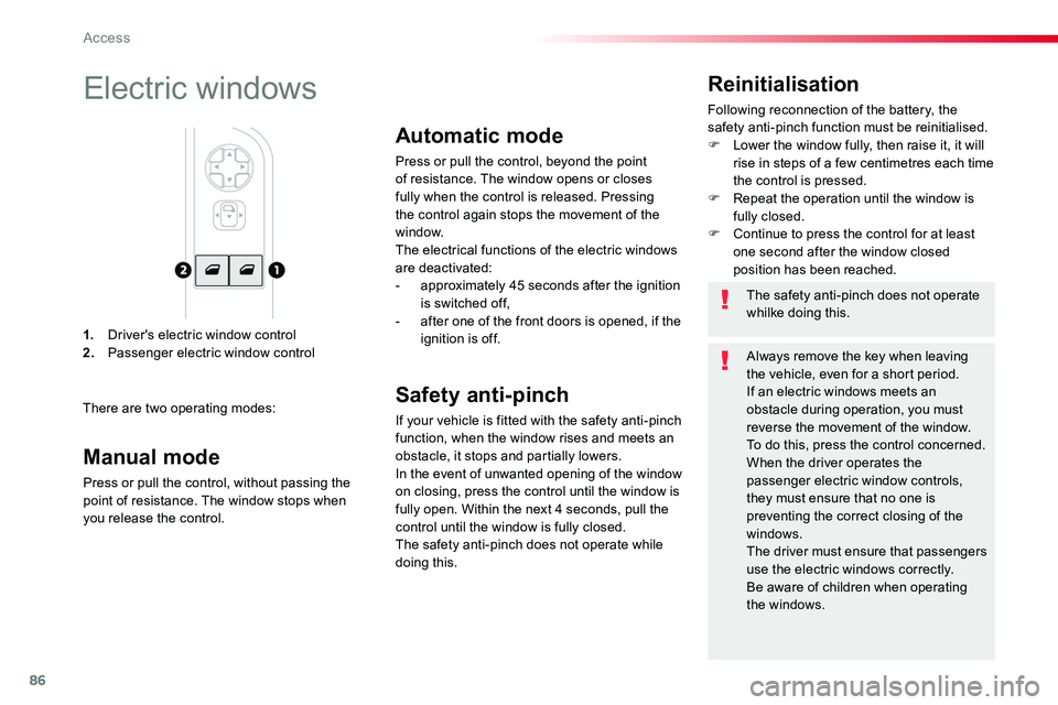 TOYOTA PROACE VERSO 2018 Manual Online 86
1. Driver's electric window control2. Passenger electric window control
Reinitialisation
Following reconnection of the battery, the safety anti-pinch function must be reinitialised.F Lower the TOYOTA PROACE VERSO 2018 Manual Online 86
1. Driver's electric window control2. Passenger electric window control
Reinitialisation
Following reconnection of the battery, the safety anti-pinch function must be reinitialised.F Lower the