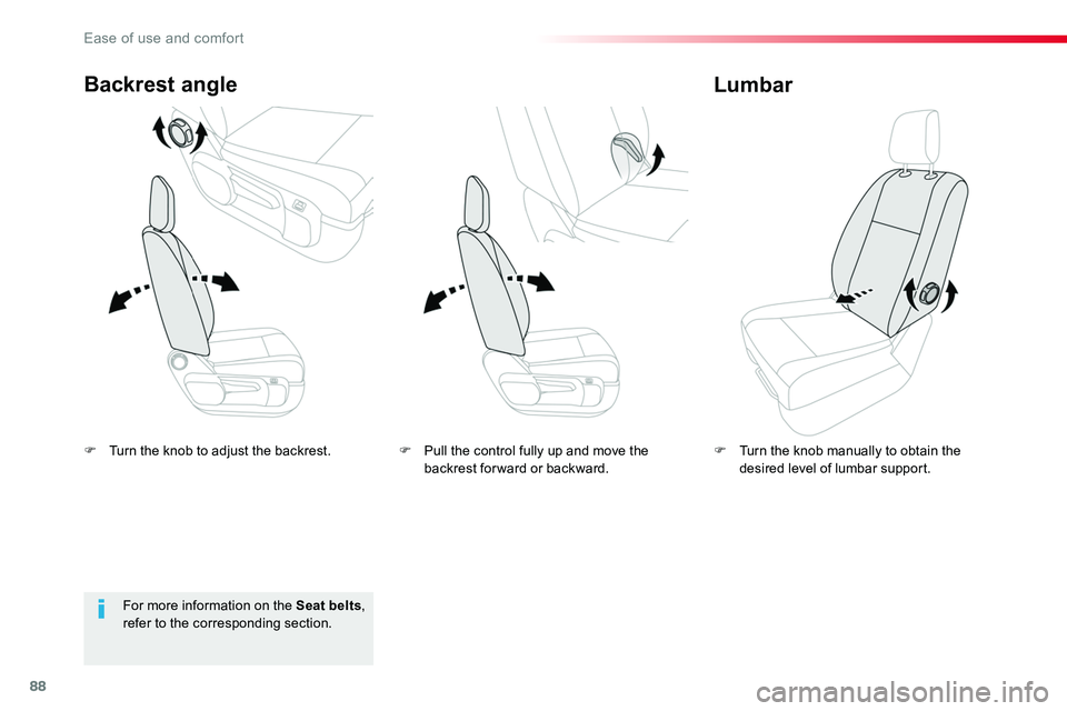 TOYOTA PROACE VERSO 2018 Manual Online 88
F Turn the knob to adjust the backrest.
Backrest angle
F Turn the knob manually to obtain the desired level of lumbar support.
Lumbar
For more information on the Seat belts, refer to the correspond TOYOTA PROACE VERSO 2018 Manual Online 88
F Turn the knob to adjust the backrest.
Backrest angle
F Turn the knob manually to obtain the desired level of lumbar support.
Lumbar
For more information on the Seat belts, refer to the correspond