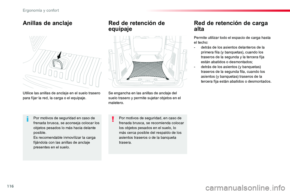 TOYOTA PROACE VERSO 2018 Manuale de Empleo (in Spanish) 116
ProaceVerso_es_Chap03_ergonomie-et-confort_ed01-2016
Anillas de anclaje
Utilice las anillas de anclaje en el suelo trasero para fijar la red, la carga o el equipaje.
Red de retención de carga
al TOYOTA PROACE VERSO 2018 Manuale de Empleo (in Spanish) 116
ProaceVerso_es_Chap03_ergonomie-et-confort_ed01-2016
Anillas de anclaje
Utilice las anillas de anclaje en el suelo trasero para fijar la red, la carga o el equipaje.
Red de retención de carga
al