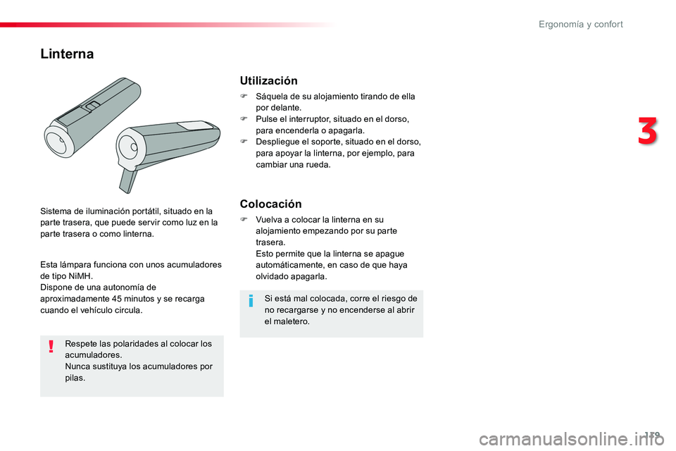 TOYOTA PROACE VERSO 2018 Manuale de Empleo (in Spanish) 119
ProaceVerso_es_Chap03_ergonomie-et-confort_ed01-2016
Si está mal colocada, corre el riesgo de no recargarse y no encenderse al abrir el maletero.
Utilización
F Sáquela de su alojamiento tirando TOYOTA PROACE VERSO 2018 Manuale de Empleo (in Spanish) 119
ProaceVerso_es_Chap03_ergonomie-et-confort_ed01-2016
Si está mal colocada, corre el riesgo de no recargarse y no encenderse al abrir el maletero.
Utilización
F Sáquela de su alojamiento tirando