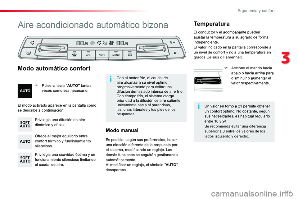TOYOTA PROACE VERSO 2018  Manuale de Empleo (in Spanish) 127
ProaceVerso_es_Chap03_ergonomie-et-confort_ed01-2016
Un valor en torno a 21 permite obtener un confort óptimo. No obstante, según sus necesidades, es habitual regularlo entre 18 y 24.Se recomien