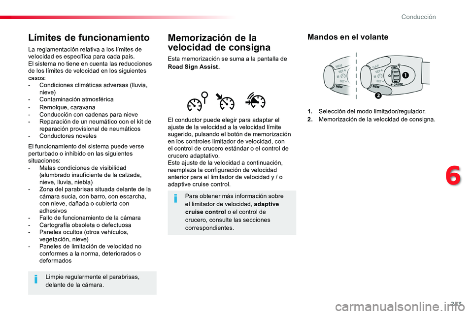 TOYOTA PROACE VERSO 2018 Manuale de Empleo (in Spanish) 223
ProaceVerso_es_Chap06_conduite_ed01-2016
Memorización de la
velocidad de consigna
Esta memorización se suma a la pantalla de Road Sign Assist.
El conductor puede elegir para adaptar el ajuste d TOYOTA PROACE VERSO 2018 Manuale de Empleo (in Spanish) 223
ProaceVerso_es_Chap06_conduite_ed01-2016
Memorización de la
velocidad de consigna
Esta memorización se suma a la pantalla de Road Sign Assist.
El conductor puede elegir para adaptar el ajuste d