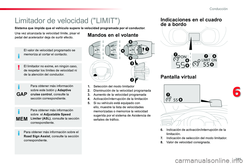 TOYOTA PROACE VERSO 2018 Manuale de Empleo (in Spanish) 225
GAP
MEM
ProaceVerso_es_Chap06_conduite_ed01-2016
Mandos en el volante
6. Indicación de activación/interrupción de la limitación.
7. Indicación de selección del modo limitador.8. Valor de TOYOTA PROACE VERSO 2018 Manuale de Empleo (in Spanish) 225
GAP
MEM
ProaceVerso_es_Chap06_conduite_ed01-2016
Mandos en el volante
6. Indicación de activación/interrupción de la limitación.
7. Indicación de selección del modo limitador.8. Valor de