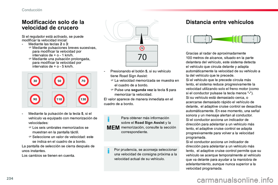 TOYOTA PROACE VERSO 2018 Manuale de Empleo (in Spanish) 234
MEM
ProaceVerso_es_Chap06_conduite_ed01-2016
Si el regulador está activado, se puede modificar la velocidad inicial:- Mediante las teclas 2 o 3:F Mediante pulsaciones breves sucesivas, para modif TOYOTA PROACE VERSO 2018 Manuale de Empleo (in Spanish) 234
MEM
ProaceVerso_es_Chap06_conduite_ed01-2016
Si el regulador está activado, se puede modificar la velocidad inicial:- Mediante las teclas 2 o 3:F Mediante pulsaciones breves sucesivas, para modif