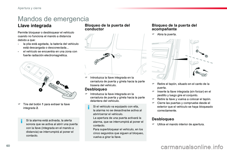 TOYOTA PROACE VERSO 2018 Manuale de Empleo (in Spanish) 60
ProaceVerso_es_Chap02_ouvertures_ed01-2016
Mandos de emergencia
Si la alarma está activada, la alerta sonora que se activa al abrir una puerta con la llave (integrada en el mando a distancia) se i TOYOTA PROACE VERSO 2018 Manuale de Empleo (in Spanish) 60
ProaceVerso_es_Chap02_ouvertures_ed01-2016
Mandos de emergencia
Si la alarma está activada, la alerta sonora que se activa al abrir una puerta con la llave (integrada en el mando a distancia) se i