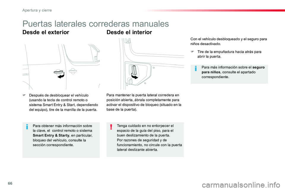 TOYOTA PROACE VERSO 2018 Manuale de Empleo (in Spanish) 66
ProaceVerso_es_Chap02_ouvertures_ed01-2016
Puertas laterales correderas manuales
Desde el exterior
F Después de desbloquear el vehículo (usando la tecla de control remoto o sistema Smart Entry & TOYOTA PROACE VERSO 2018 Manuale de Empleo (in Spanish) 66
ProaceVerso_es_Chap02_ouvertures_ed01-2016
Puertas laterales correderas manuales
Desde el exterior
F Después de desbloquear el vehículo (usando la tecla de control remoto o sistema Smart Entry &
