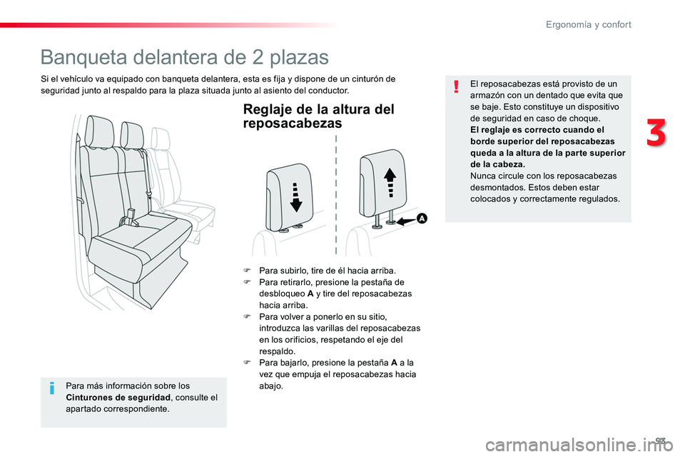 TOYOTA PROACE VERSO 2018 Manuale de Empleo (in Spanish) 93
ProaceVerso_es_Chap03_ergonomie-et-confort_ed01-2016
Reglaje de la altura del
reposacabezas
F Para subirlo, tire de él hacia arriba.F Para retirarlo, presione la pestaña de desbloqueo A y tire d TOYOTA PROACE VERSO 2018 Manuale de Empleo (in Spanish) 93
ProaceVerso_es_Chap03_ergonomie-et-confort_ed01-2016
Reglaje de la altura del
reposacabezas
F Para subirlo, tire de él hacia arriba.F Para retirarlo, presione la pestaña de desbloqueo A y tire d