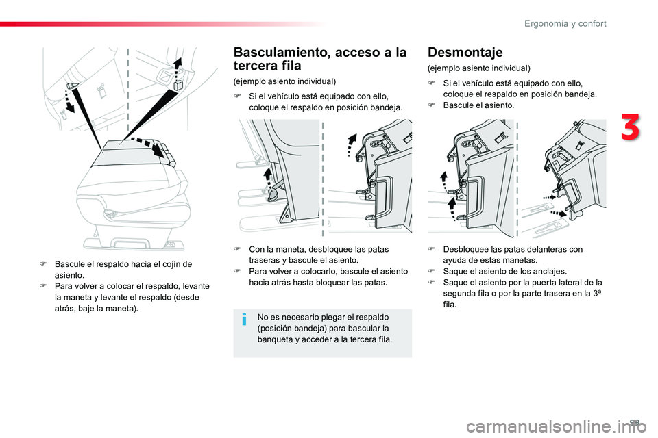 TOYOTA PROACE VERSO 2018 Manuale de Empleo (in Spanish) 99
ProaceVerso_es_Chap03_ergonomie-et-confort_ed01-2016
F Si el vehículo está equipado con ello, coloque el respaldo en posición bandeja.
Basculamiento, acceso a la
tercera fila
(ejemplo asiento i TOYOTA PROACE VERSO 2018 Manuale de Empleo (in Spanish) 99
ProaceVerso_es_Chap03_ergonomie-et-confort_ed01-2016
F Si el vehículo está equipado con ello, coloque el respaldo en posición bandeja.
Basculamiento, acceso a la
tercera fila
(ejemplo asiento i