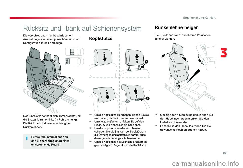 TOYOTA PROACE VERSO 2018  Betriebsanleitungen (in German) 101
3
Ergonomie und Komfort
Proace_Verso_de_Chap03_ergonomie-et-confort_ed01-2016
Kopfstütze
F Um die Kopfstütze zu erhöhen, ziehen Sie sie 
nach oben, bis Sie in der Kerbe einrastet.
F  Um sie zu 