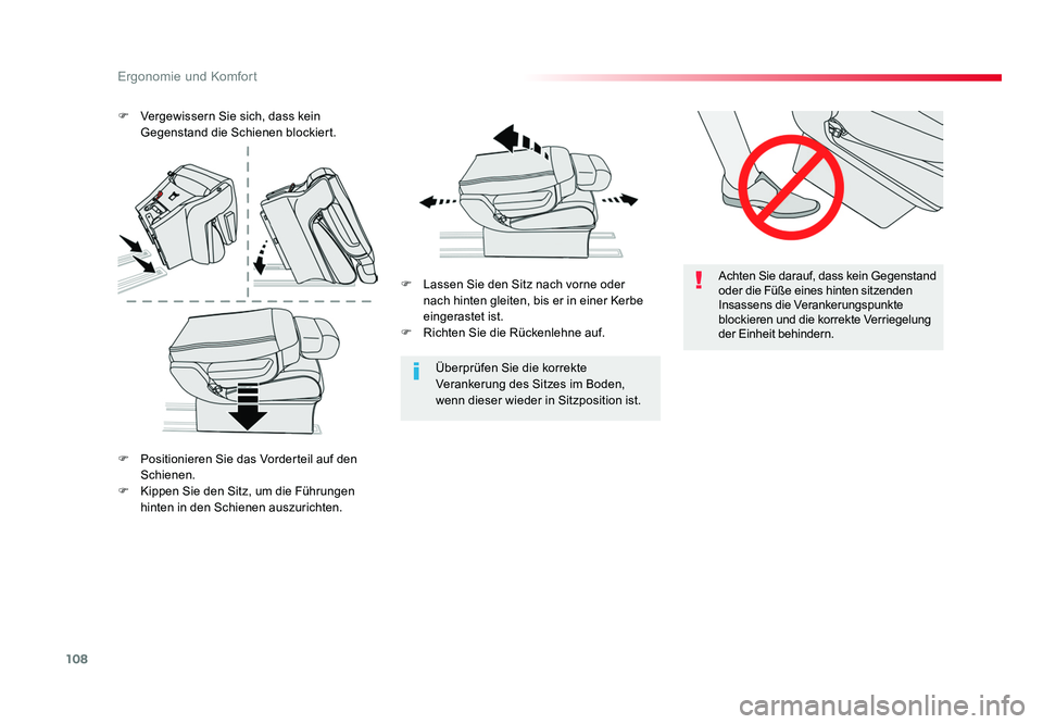 TOYOTA PROACE VERSO 2018  Betriebsanleitungen (in German) 108
Ergonomie und Komfort
Proace_Verso_de_Chap03_ergonomie-et-confort_ed01-2016
Achten Sie darauf, dass kein Gegenstand 
oder die Füße eines hinten sitzenden 
Insassens die Verankerungspunkte 
block