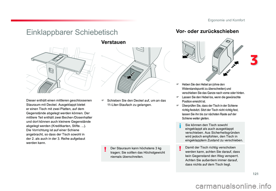 TOYOTA PROACE VERSO 2018 Betriebsanleitungen (in German) 121
3
Ergonomie und Komfort
Proace_Verso_de_Chap03_ergonomie-et-confort_ed01-2016
Einklappbarer Schiebetisch
Verstauen
Damit der Tisch richtig verschoben
werden kann, achten Sie darauf, dass
kein Ge TOYOTA PROACE VERSO 2018 Betriebsanleitungen (in German) 121
3
Ergonomie und Komfort
Proace_Verso_de_Chap03_ergonomie-et-confort_ed01-2016
Einklappbarer Schiebetisch
Verstauen
Damit der Tisch richtig verschoben
werden kann, achten Sie darauf, dass
kein Ge