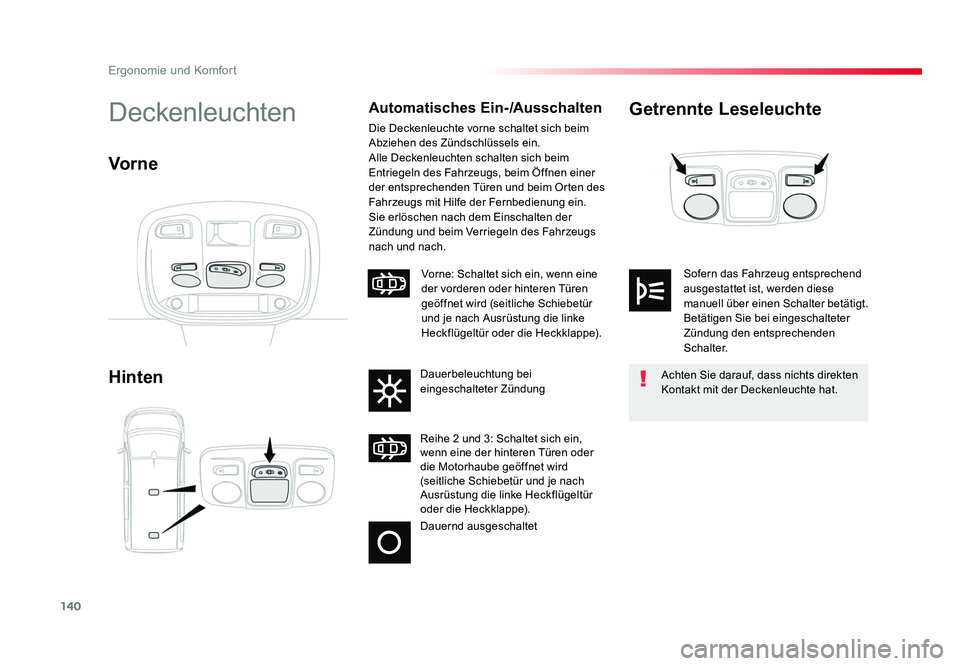 TOYOTA PROACE VERSO 2018 Betriebsanleitungen (in German) 140
Ergonomie und Komfort
Proace_Verso_de_Chap03_ergonomie-et-confort_ed01-2016
Getrennte Leseleuchte
HintenDeckenleuchtenAutomatisches Ein-/Ausschalten
Die Deckenleuchte vorne schaltet sich beim
Abz TOYOTA PROACE VERSO 2018 Betriebsanleitungen (in German) 140
Ergonomie und Komfort
Proace_Verso_de_Chap03_ergonomie-et-confort_ed01-2016
Getrennte Leseleuchte
HintenDeckenleuchtenAutomatisches Ein-/Ausschalten
Die Deckenleuchte vorne schaltet sich beim
Abz